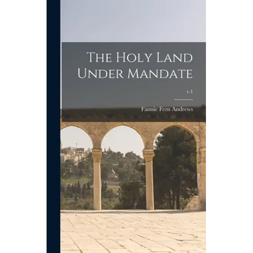 The Holy Land Under Mandate; v.1