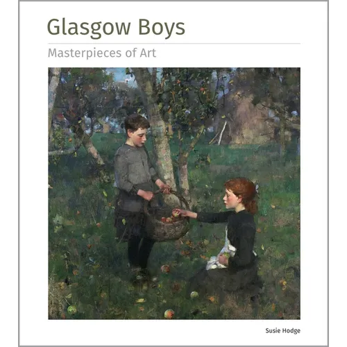Glasgow Boys Masterpieces of Art
