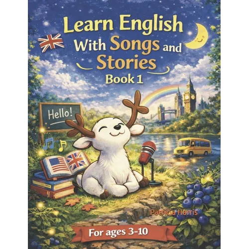 Learn English With Songs and Stories: Book 1