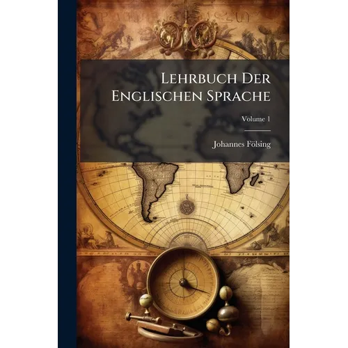 Lehrbuch Der Englischen Sprache; Volume 1