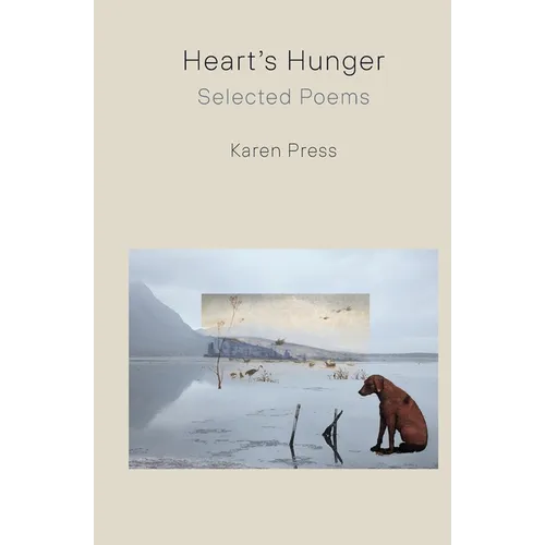 Heart's Hunger: Selected Poems