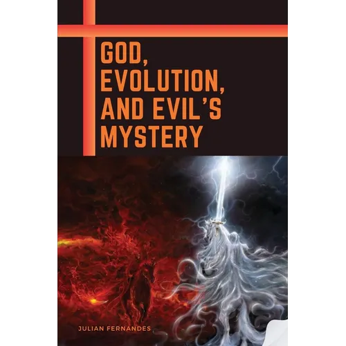 God, Evolution, and Evil's Mystery
