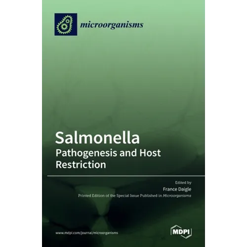 Salmonella: Pathogenesis and Host Restriction