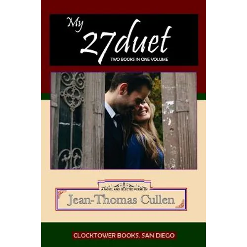 27duet - Two Books in One: Novel and Poems by a talented young (27) soldier stationed far from home long ago