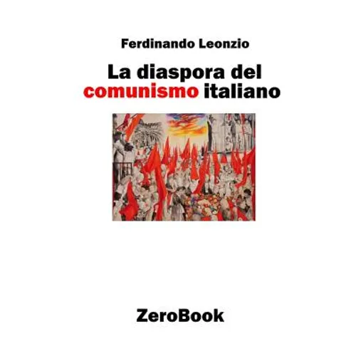 La diaspora del comunismo italiano