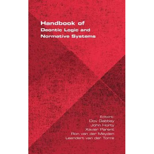 Handbook of Deontic Logic and Normative Systems