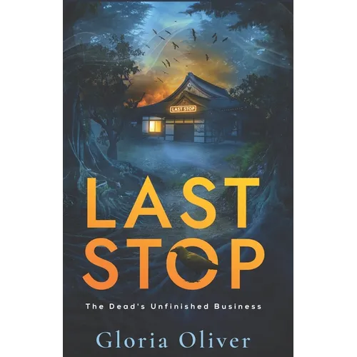Last Stop: A Supernatural Suspense Novel