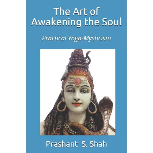 The Art of Awakening the Soul: Practice of Mysticism