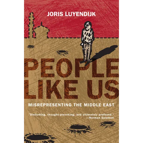 People Like Us: Misrepresenting the Middle East
