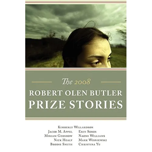 The Robert Olen Butler Prize Stories 2008