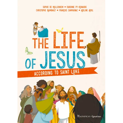 The Life of Jesus According to Saint Luke