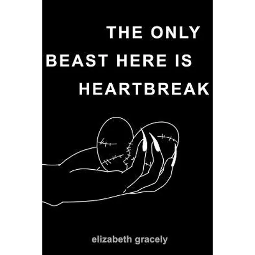 The Only Beast Here Is Heartbreak