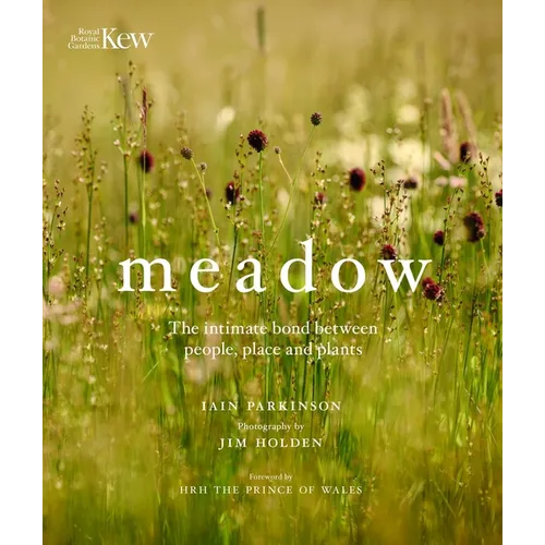 Meadow: The Intimate Bond Between People, Place and Plants