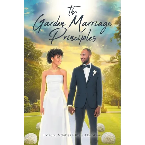 The Garden Marriage Principles