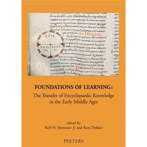 Foundations of Learning: The Transfer of Encyclopaedic Knowledge in the Early Middle Ages