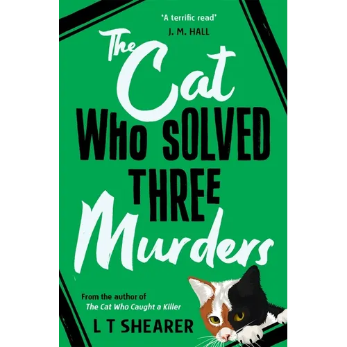 The Cat Who Solved Three Murders: A Cozy Mystery Perfect for Cat Lovers