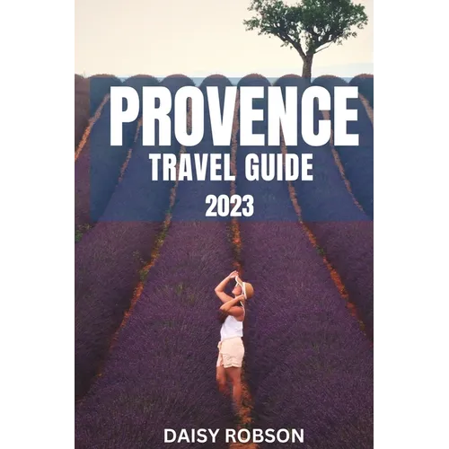 Provence Travel Guide 2023
