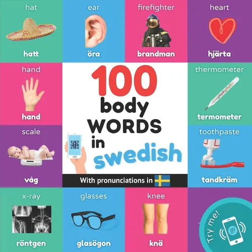 100 body words in swedish: Bilingual picture book for kids: english / swedish with pronunciations