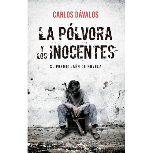 Pólvora Y Los Inocentes, La