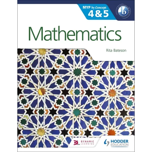 Mathematics for the IB MYP 4 & 5: Hodder Education Group