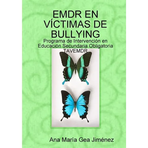 EMDR En Víctimas de Bullying: Programa de Intervención en Educación Secundaria Obligatoria TAVEMDR