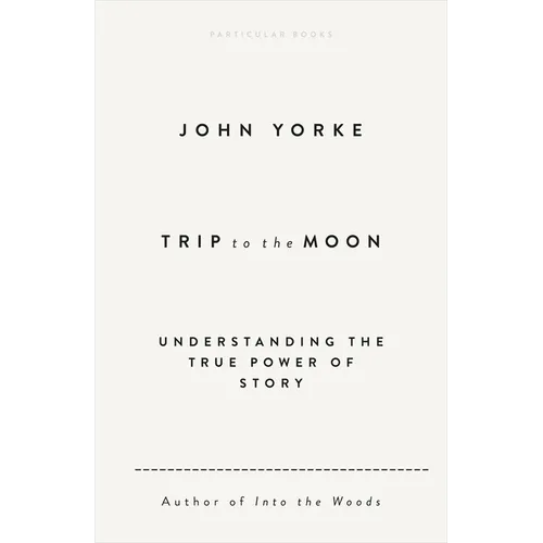Trip to the Moon: Understanding the True Power of Story