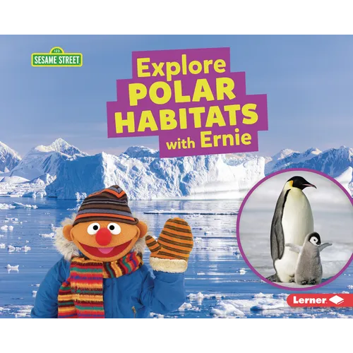 Explore Polar Habitats with Ernie