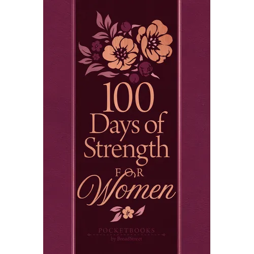 100 Days of Strength for Women: Pocketbooks by Broadstreet