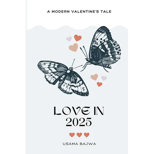 Love in 2025: A Modern Valentine's Tale