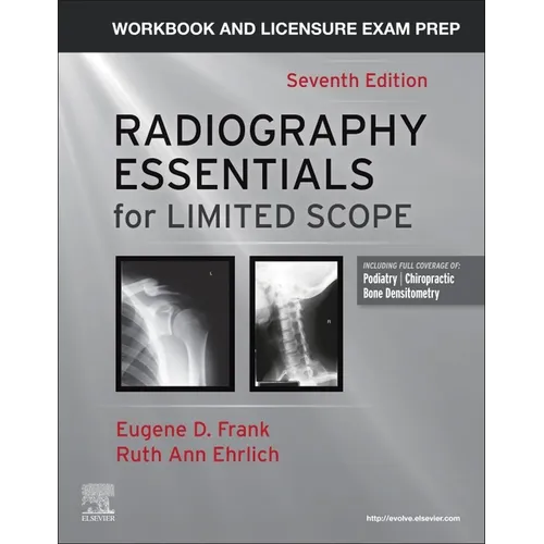 Workbook and Licensure Exam Prep for Radiography Essentials for Limited Scope
