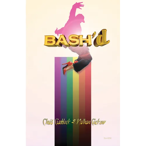 Bash'd: A Gay Rap Opera