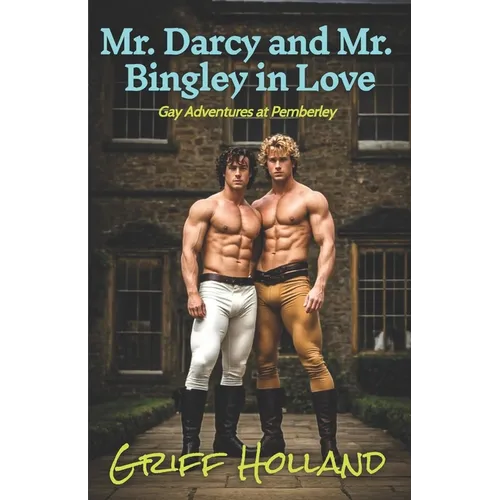 Mr. Darcy and Mr. Bingley in Love