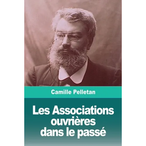 Les Associations ouvrières dans le passé