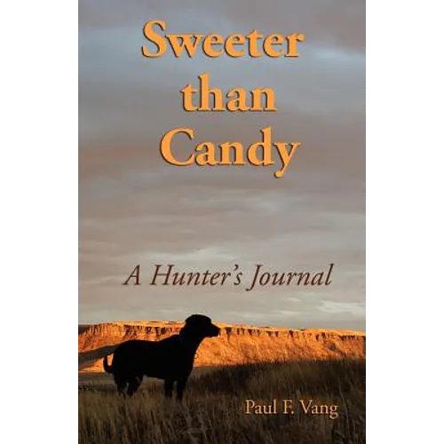 Sweeter Than Candy - A Hunter's Journal