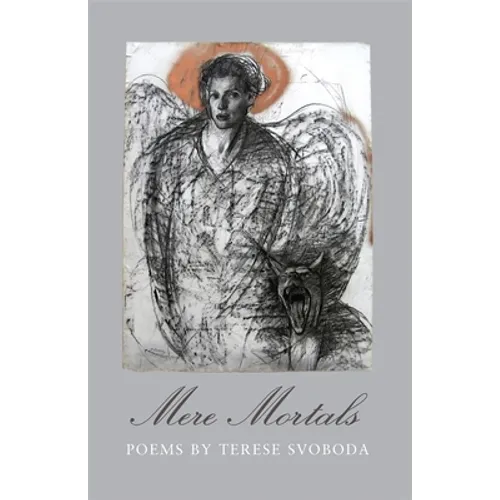 Mere Mortals: Poems