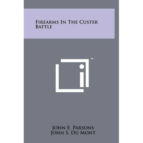 Firearms In The Custer Battle