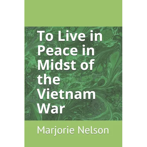 To Live in Peace in Midst of the Vietnam War