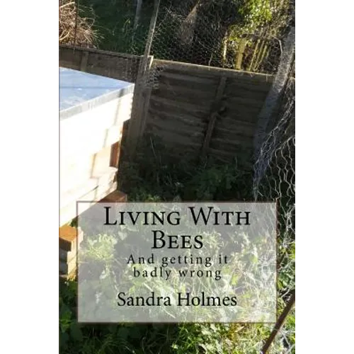 Living With Bees: Living with Bees