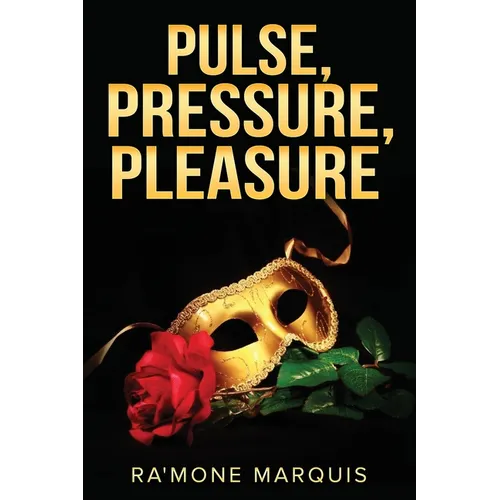 Pulse, Pressure, Pleasure