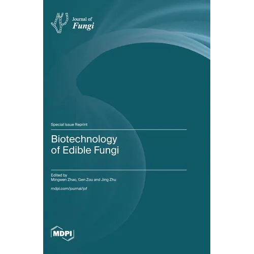 Biotechnology of Edible Fungi