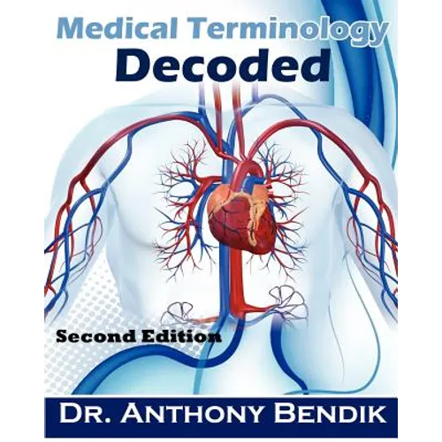 Medical Terminology Decoded: Understanding The Language of Medicine