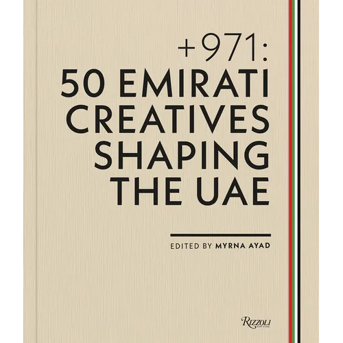 + 971: 50 Emirati Creatives Shaping the Uae