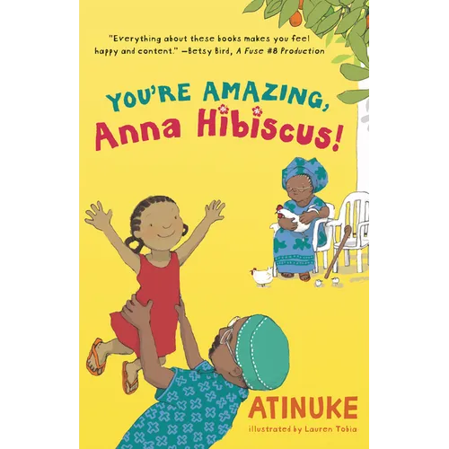 You're Amazing, Anna Hibiscus!