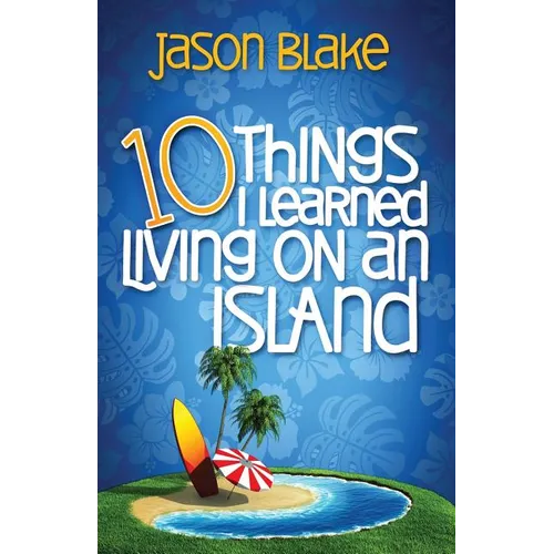 10 Things I Learned Living on an Island