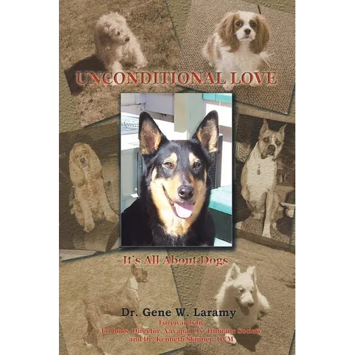 Unconditional Love: It's All About Dogs