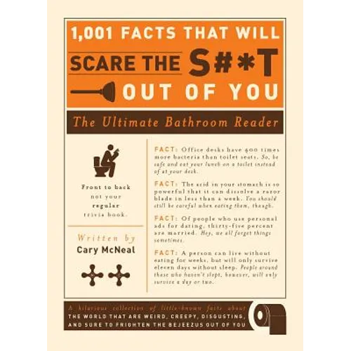 1,001 Facts That Will Scare the S#*t Out of You: The Ultimate Bathroom Reader