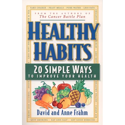 Healthy Habits: 20 Simple Ways to Improve Your Health