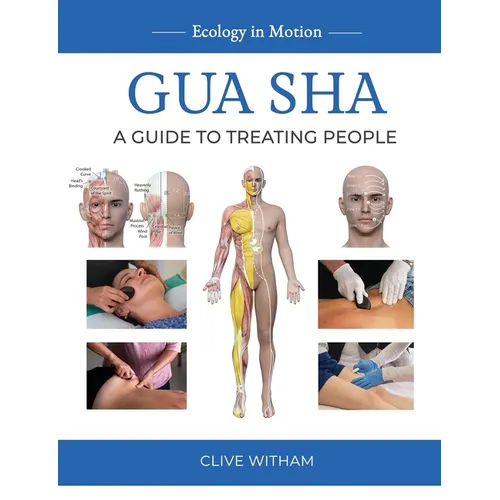 Gua sha: A Guide to Treating People