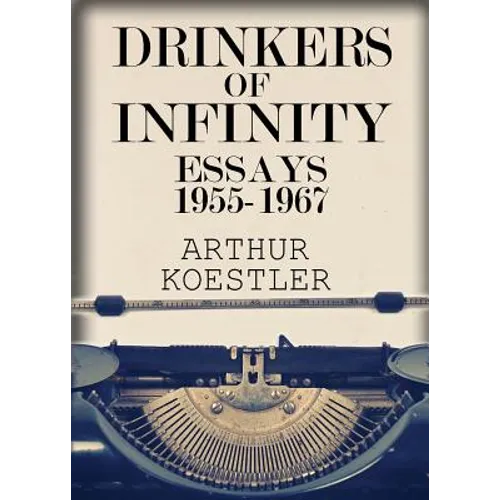 Drinkers of Infinity: Essays 1955-1967