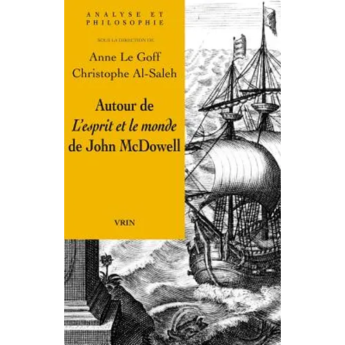 Autour de l'Esprit Et Le Monde de John McDowell